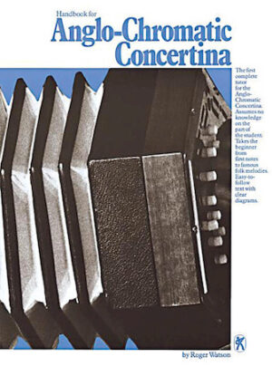 Handbook for Anglo-Chromatic Concertina Handbook for Anglo-Chromatic Concertina