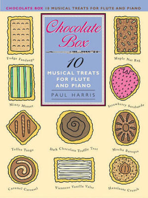 Chocolate Box – 10 Musical Treats for Flute and Piano Chocolate Box – 10 Musical Treats for Flute and Piano