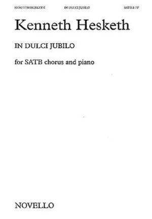 Kenneth Hesketh: In Dulci Jubilo Kenneth Hesketh: In Dulci Jubilo