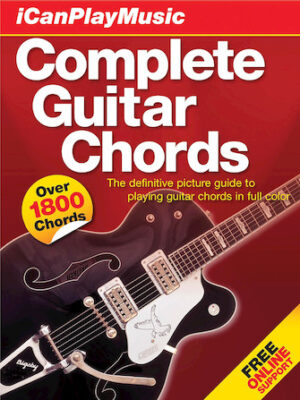 I Can Play Music: Complete Guitar Chords I Can Play Music: Complete Guitar Chords