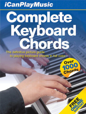 I Can Play Music: Complete Keyboard Chords I Can Play Music: Complete Keyboard Chords