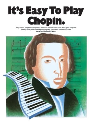 It’s Easy to Play Chopin It’s Easy to Play Chopin