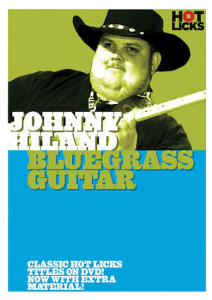 Johnny Hiland – Bluegrass Guitar Johnny Hiland – Bluegrass Guitar