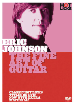 Eric Johnson – The Fine Art of Guitar Eric Johnson – The Fine Art of Guitar