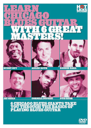 Learn Chicago Blues Guitar with 6 Great Masters! Learn Chicago Blues Guitar with 6 Great Masters!