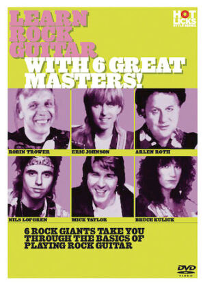 Learn Rock Guitar with 6 Great Masters! Learn Rock Guitar with 6 Great Masters!