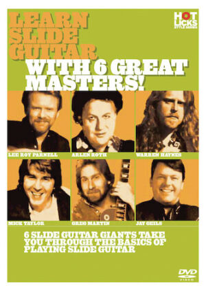 Learn Slide Guitar with 6 Great Masters! Learn Slide Guitar with 6 Great Masters!