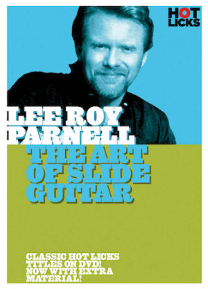 Lee Roy Parnell – The Art of Slide Guitar Lee Roy Parnell – The Art of Slide Guitar