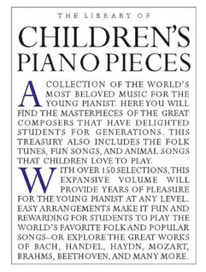 The Library of Children’s Piano Pieces The Library of Children’s Piano Pieces