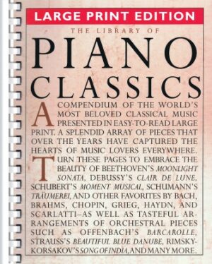 The Library of Piano Classics – Large Print Edition The Library of Piano Classics – Large Print Edition