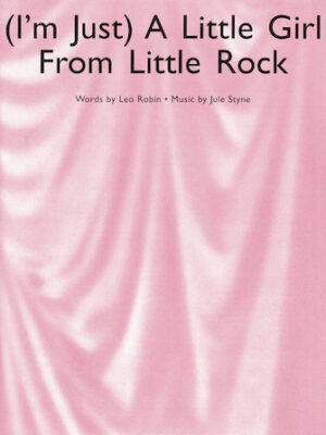 (I’m Just) A Little Girl from Little Rock (I’m Just) A Little Girl from Little Rock