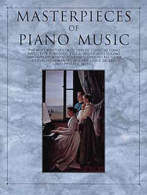 Masterpieces of Piano Music Masterpieces of Piano Music