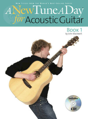 A New Tune a Day – Acoustic Guitar, Book 1 A New Tune a Day – Acoustic Guitar, Book 1