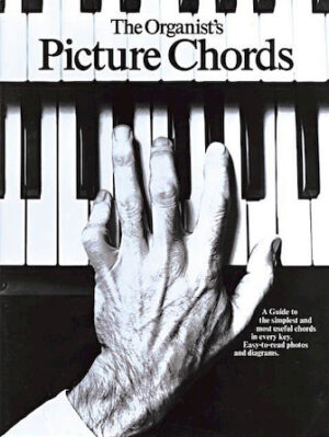 The Organist’s Picture Chords The Organist’s Picture Chords