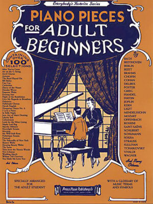 Piano Pieces for the Adult Beginner Piano Pieces for the Adult Beginner
