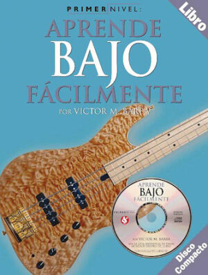 Primer Nivel: Aprende Bajo Facilmente Primer Nivel: Aprende Bajo Facilmente