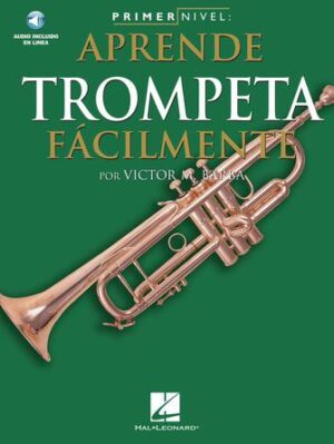 Primer Nivel: Aprende Trompeta Facilmente Primer Nivel: Aprende Trompeta Facilmente