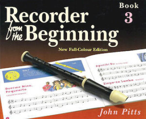Recorder from the Beginning – Book 3 Recorder from the Beginning – Book 3