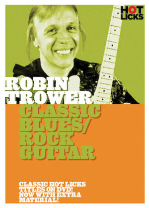 Robin Trower – Classic Blues/Rock Guitar Robin Trower – Classic Blues/Rock Guitar
