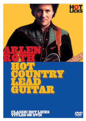 Arlen Roth – Hot Country Lead Guitar Arlen Roth – Hot Country Lead Guitar