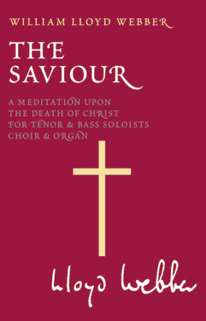 W.S. Lloyd Webber: The Saviour. W.S. Lloyd Webber: The Saviour.