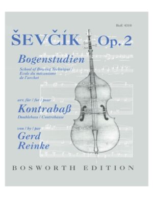 Sevcik School of Bowing Technique, Op. 2 – Double Bass Sevcik School of Bowing Technique, Op. 2 – Double Bass