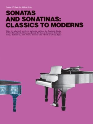 Sonatas and Sonatinas: Classics to Moderns Sonatas and Sonatinas: Classics to Moderns