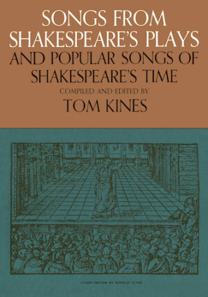 Songs from Shakespeare’s Plays and Popular Songs of Shakespeare’s Time Songs from Shakespeare’s Plays and Popular Songs of Shakespeare’s Time