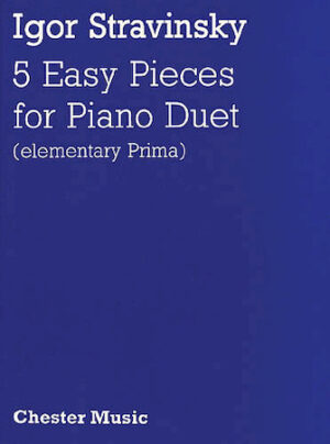 Igor Stravinsky: Five Easy Pieces Igor Stravinsky: Five Easy Pieces
