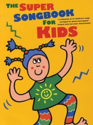 The Super Songbook for Kids The Super Songbook for Kids