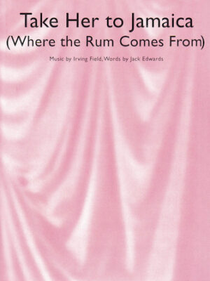 Take Her To Jamaica (Where The Rum Comes From) Take Her To Jamaica (Where The Rum Comes From)