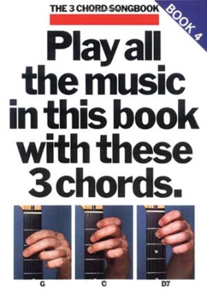 Play All the Music in This Book with These 3 Chords: G, C, D7 Play All the Music in This Book with These 3 Chords: G, C, D7