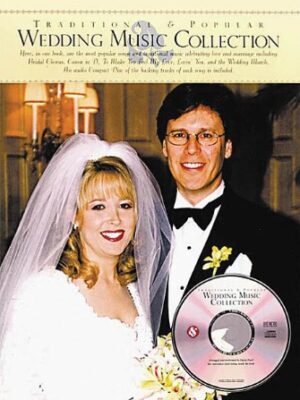 Traditional and Popular Wedding Music Collection Traditional and Popular Wedding Music Collection