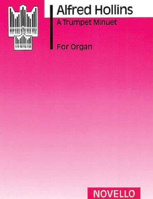 Alfred Hollins: A Trumpet Minuet (Organ) Alfred Hollins: A Trumpet Minuet (Organ)
