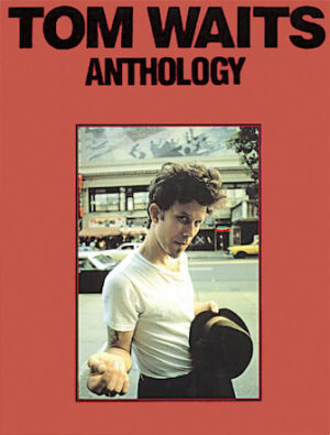 Tom Waits – Anthology Tom Waits – Anthology