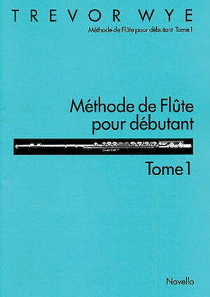 Méthode de Flute Pour Débutant: Tome 1 Méthode de Flute Pour Débutant: Tome 1