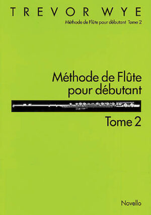 Methode De Flute Pour Debutant: Tome 2 Methode De Flute Pour Debutant: Tome 2