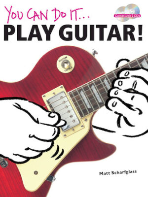You Can Do It: Play Guitar! You Can Do It: Play Guitar!