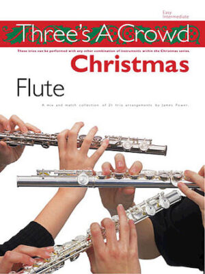 Three’s a Crowd Christmas – Flute Three’s a Crowd Christmas – Flute