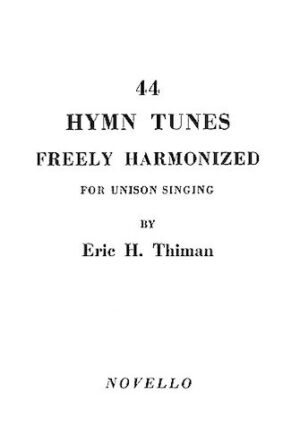 44 Hymn Tunes Freely Harmonized 44 Hymn Tunes Freely Harmonized