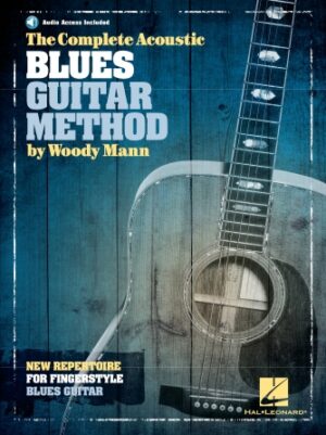 The Complete Acoustic Blues Guitar Method The Complete Acoustic Blues Guitar Method