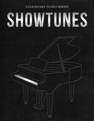 Showtunes – Legendary Piano Series Showtunes – Legendary Piano Series