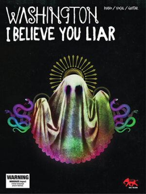 Washington – I Believe You, Liar Washington – I Believe You, Liar