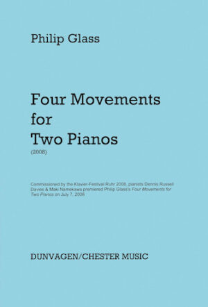 Glass – 4 Movements for Two Pianos Glass – 4 Movements for Two Pianos