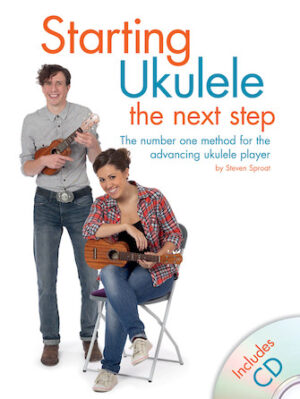 Starting Ukulele: The Next Step Starting Ukulele: The Next Step