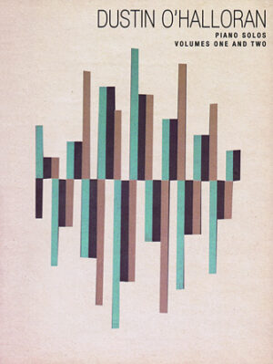 Dustin O’Halloran – Piano Solos, Volumes One and Two Dustin O’Halloran – Piano Solos, Volumes One and Two