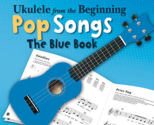 Ukulele from the Beginning – Pop Songs Ukulele from the Beginning – Pop Songs