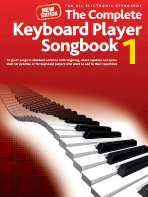 The Complete Keyboard Player: Songbook 1 – New Edition The Complete Keyboard Player: Songbook 1 – New Edition