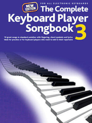 The Complete Keyboard Player: Songbook 3 – New Edition The Complete Keyboard Player: Songbook 3 – New Edition
