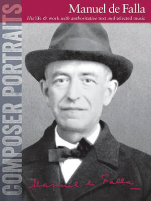 Composer Portraits: Manuel de Falla Composer Portraits: Manuel de Falla